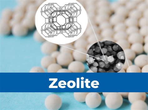  Zeolites! Des Catalyseurs Miraculeux pour l'Industrie Moderne